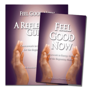 Feel Good Now Coursework in Energy Healing with Reflection Guide by Roseanne Script book covers